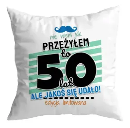 poduszka-prezent-na-50-urodziny-jakos-przezylem-to-50-lat-upominek-niego