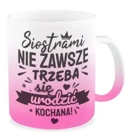 kubek-rozowy-siostra-nie-zawsze-trzeba-prezent