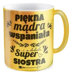 kubek-zloty-super-siostra-piekna-madra-prezent