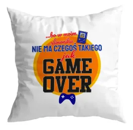 poduszka-prezent-gamer-nie-ma-w-slowniku-game-over