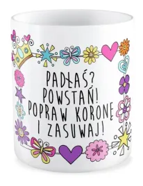 kubek-prezent-padlas-powstan-popraw-korone-i-zasuwaj