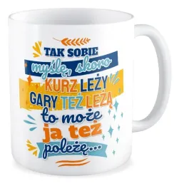 kubek-zabawny-kurz-lezy-gary-tez-to-ja-tez-poleze