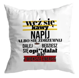 poduszka-zabawna-prezent-wez-sie-kawy-napij