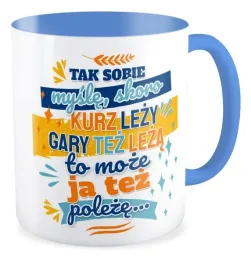 kubek-zabawny-smieszny-prezent-kurz-lezy-gary-tez