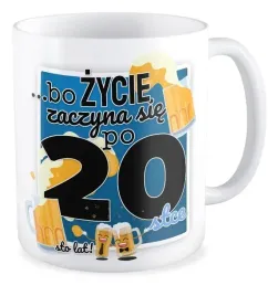 kubek-prezent-na-20-urodziny-zycie-zaczyna-sie-po-20-upominek-dla-niego