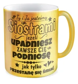 kubek-zloty-siostra-ty-i-ja-jestesmy-siostrami