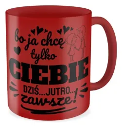 kubek-prezent-walentynki-chce-tylko-ciebie