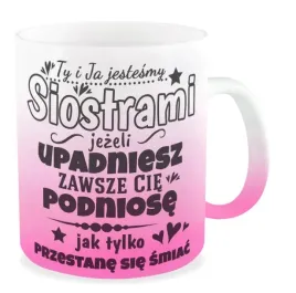 kubek-rozowy-siostra-ty-i-ja-jestesmy-siostrami