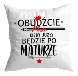 poduszka-prezent-matura-obudzcie-mnie-kiedy-juz-bedzie-po-maturze