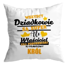 poduszka-prezent-dzien-dziadka-prawdziwy-krol