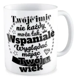 kubek-prezent-na-urodziny-twoje-imie-twoj-wiek-wygladasz-wspaniale
