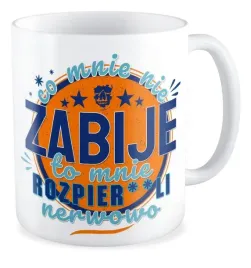 kubek-zabawny-co-mnie-nie-zabije-to-mnie-rozpier