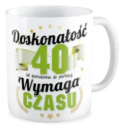 kubek-prezent-na-40-urodziny-doskonalosc-wymaga-czasu-40-lat-upominek