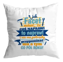 poduszka-zabawna-prezent-facet-mowi-ze-naprawi