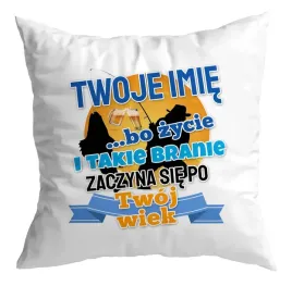 poduszka-prezent-urodziny-twoje-imie-twoj-wiek-zycie-i-branie-zaczyna-sie