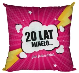 poduszka-prezent-na-urodziny-20-lat-minelo-jak-jeden-dzien