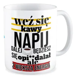 kubek-zabawny-smieszny-prezent-wez-sie-kawy-napij
