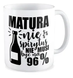 kubek-prezent-matura-nie-spirytus-nie-musi-byc-na-96percent-maturzystka-szkola