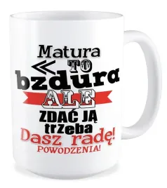 duzy-kubek-prezent-matura-to-bzdura-ale-zdac-ja-trzeba-egzamin