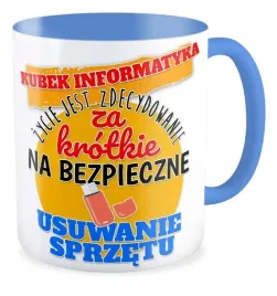 kubek-niebieski-prezent-informatyk-zycie-jest-krotkie-bezpieczne-usuwanie