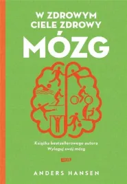 w-zdrowym-ciele-zdrowy-mozg-w-2021-anders-hansen