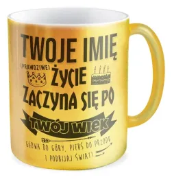 kubek-zloty-prezent-urodziny-twoje-imie-twoj-wiek-zycie-zaczyna-sie-po