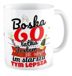 kubek-prezent-na-60-urodziny-boska-60-latka-jak-wino-im-starsza-tym-lepsza