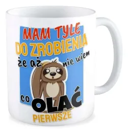 kubek-bialy-prezent-leniwiec-mam-tyle-do-zrobienia-ze-nie-wiem-co-olac