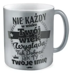 kubek-srebrny-prezent-urodziny-twoje-imie-twoj-wiek-nie-kazdy-wyglada-tak