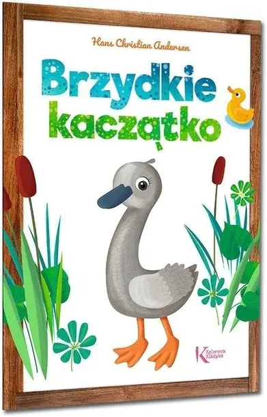 BRZYDKIE KACZĄTKO, HANS CHRISTIAN ANDERSEN
