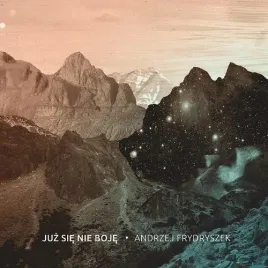 juz-sie-nie-boje-andrzej-frydryszek-cd-andrzej-frydryszek