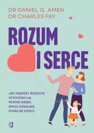 rozum-i-serce-jak-madrzy-rodzice-wychowuja-pewne-siebie-emocjonalnie-stab