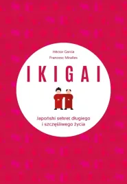 ikigai-japonski-sekret-dlugiego-i-szczesliwego