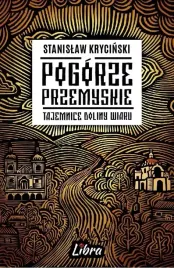 pogorze-przemyskie-tajemnice-doliny-wiaru