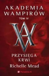 akademia-wampirow-tom-4-przysiega-krwi