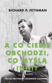 a-co-ciebie-obchodzi-co-mysla-inni-dalsze-przypadki-ciekawego-czlowieka