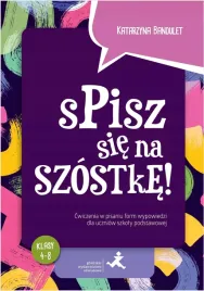 spisz-sie-na-szostke-cw-w-pisaniu-wypowiedzi-sp