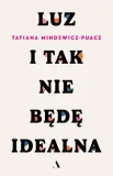 luz-i-tak-nie-bede-idealna