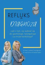 refluks-diagnoza-czyli-o-tym-czy-wybrac-sie-do-gastrologa-laryngologa-cz