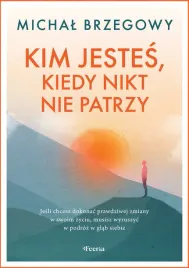 kim-jestes-kiedy-nikt-nie-patrzy