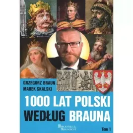 1000-lat-polski-wedlug-brauna-tom-1