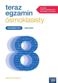 teraz-egzamin-osmoklasisty-arkusze-do-egzaminow-2025-2027-matematyka