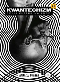 kwantechizm-2-0-czyli-klatka-na-ludzi