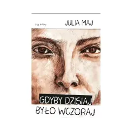 gdyby-dzisiaj-bylo-wczoraj