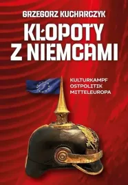 klopoty-z-niemcami-kulturkampf-ostpolitik-mitteleuropa