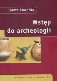 wstep-do-archeologii-dorota-lawecka
