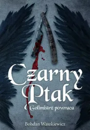 czarny-ptak-golimistrz-powraca