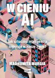 w-cieniu-ai-jak-sztuczna-inteligencja-ingeruje-w-nasze-zycie