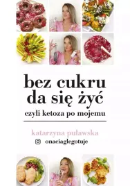 bez-cukru-da-sie-zyc-czyli-ketoza-po-mojemu