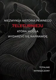 historia-pewnego-teleturnieju-ktora-mogla-wydarzyc-sie-naprawde